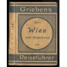[Griebens Reiseführer] Wien und Umgebung (mit Ausflügen in das Rax- und Semmeringgebiet und die Wachau)