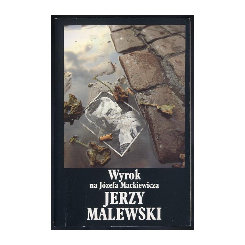 Wyrok na Józefa Mackiewicza
