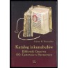 Katalog inkunabułów Biblioteki Opactwa OO. Cystersów w Szczyrzycu