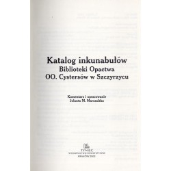 Katalog inkunabułów Biblioteki Opactwa OO. Cystersów w Szczyrzycu