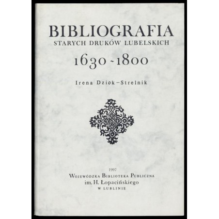 Bibliografia starych druków lubelskich 1630-1800