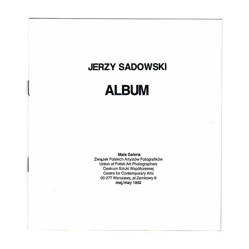Jerzy Sadowski - Album. Mała Galeria, Warszawa, Plac Zamkowy 8, maj 1992