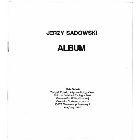 Jerzy Sadowski - Album. Mała Galeria, Warszawa, Plac Zamkowy 8, maj 1992