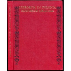 Librorum in Polonia editorum deliciae czyli Wdzięk i urok polskiej książki
