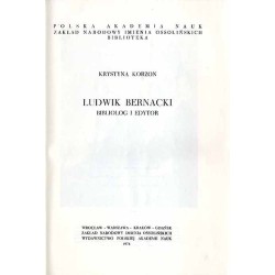 Ludwik Bernacki. Bibliolog i edytor