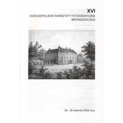 XVI Ogólnopolskie Warsztaty Fotograficzne - Broniszów 2002