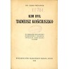 Kim był Tadeusz Kościuszko. Na pamiątkę uroczystości odsłonięcia pomnika Tadeusza Kościuszki w Łodzi