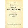 Kim był Tadeusz Kościuszko. Na pamiątkę uroczystości odsłonięcia pomnika Tadeusza Kościuszki w Łodzi