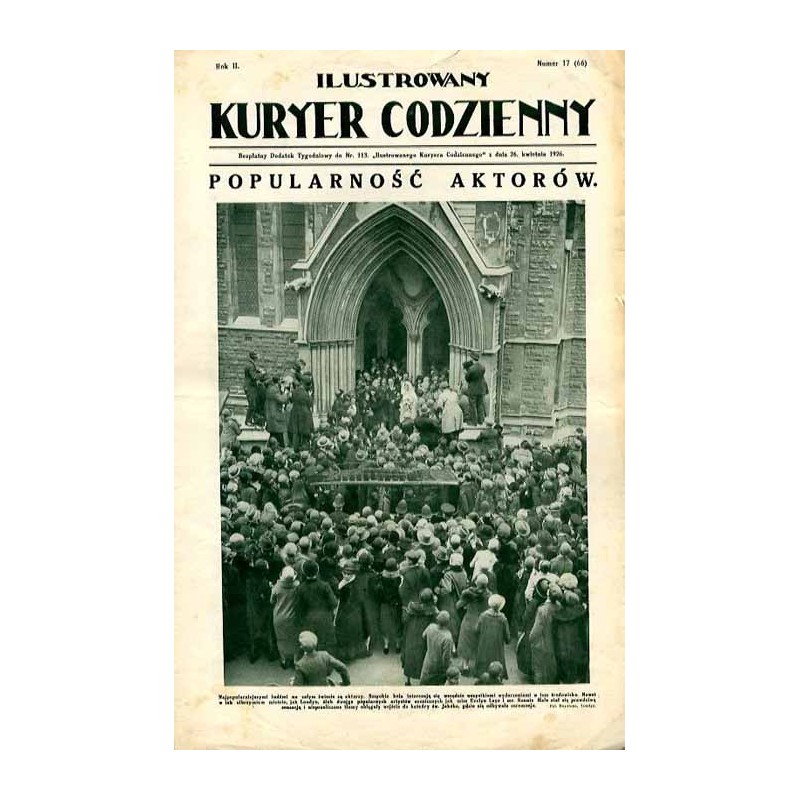 Ilustrowany Kurier Codzienny. Bezpłatny dodatek tygodniowy "Ilustrowanego Kuriera Codziennego" do nr 113. R.2 (1926). Nr 17 (66)