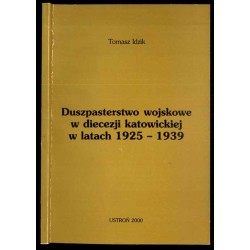 Duszpasterstwo wojskowe w diecezji katowickiej w latach 1925-1939
