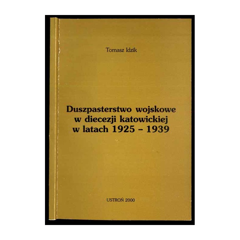 Duszpasterstwo wojskowe w diecezji katowickiej w latach 1925-1939