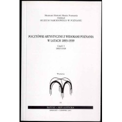 Pocztówki artystyczne z widokami Poznania w latach 1893-1939. Cz.1: 1893-1918. Wystawa