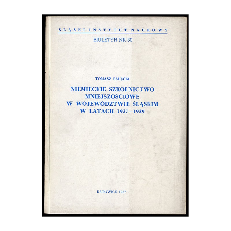 Niemieckie szkolnictwo mniejszościowe w województwie śląskim w latach 1937-1939