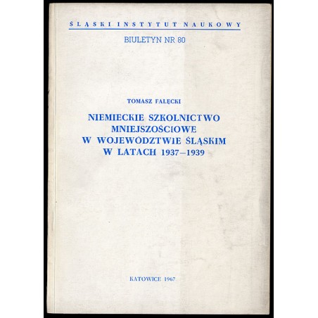 Niemieckie szkolnictwo mniejszościowe w województwie śląskim w latach 1937-1939
