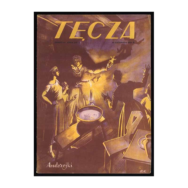 Tęcza. Ilustrowane pismo tygodniowe. R.3 (1929). Z. 48 (30 listopada 1929) / Bogdan Nowakowski / Jacek Malczewski / Józef Weysse