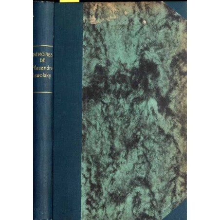 Mémoires de Alexandre Iswolsky, ancien ambassadeur de Russie a Paris (1906-1910)