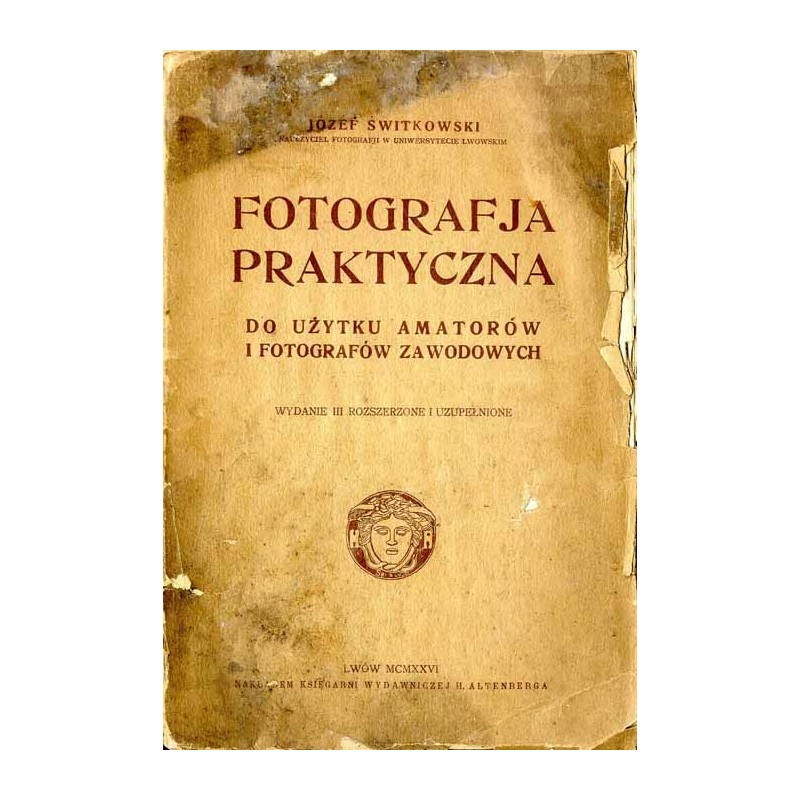 Fotografja praktyczna do użytku amatorów i fotografów zawodowych