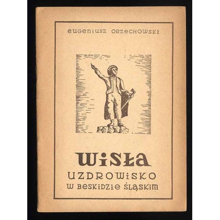 Wisła. Uzdrowisko w Beskidzie Śląskim