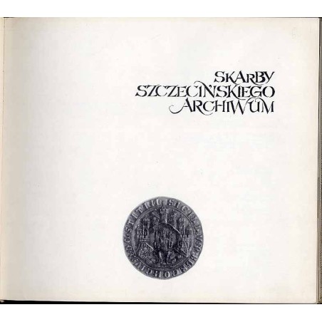 Skarby Szczecińskiego Archiwum