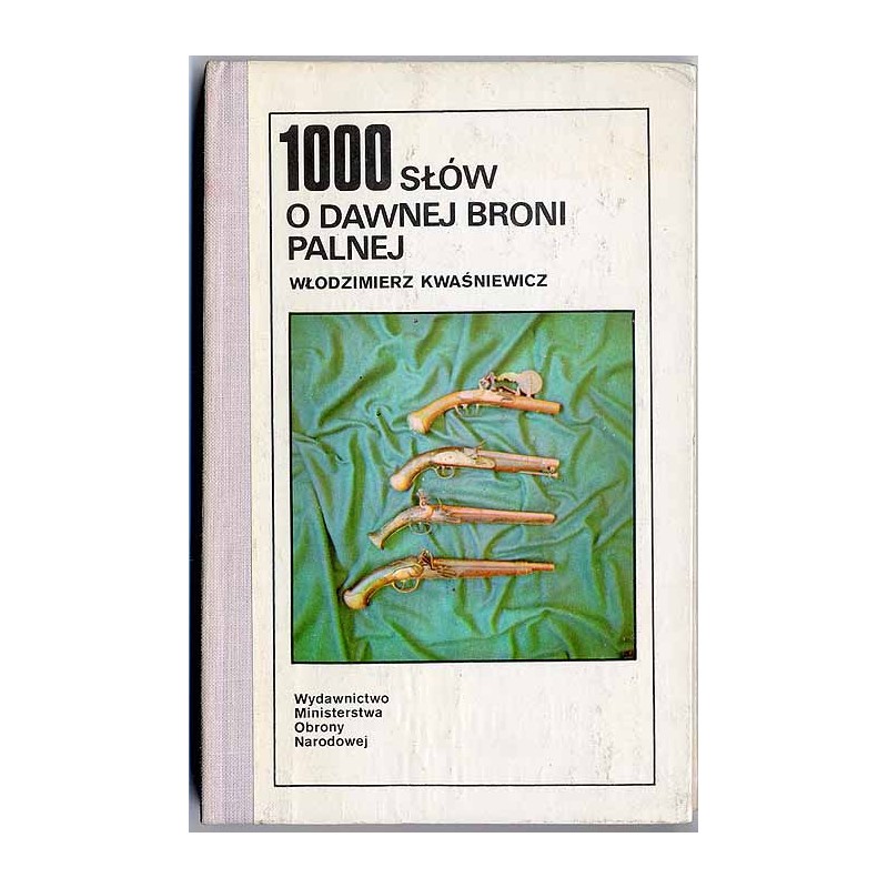 1000 słów o dawnej broni palnej