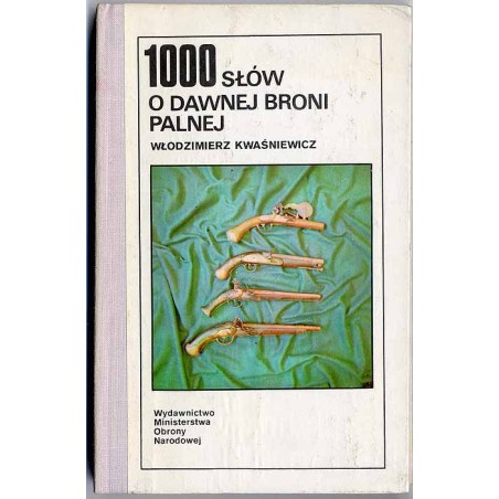 1000 słów o dawnej broni palnej
