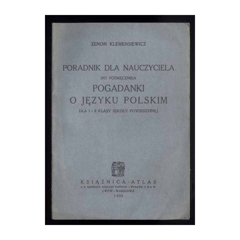 Poradnik dla nauczyciela do podręcznika Pogadanki o języku polskim dla I i II klasy szkoły podstawowej