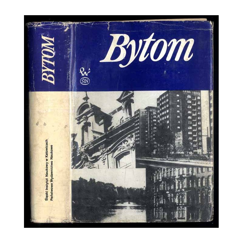 Bytom. Zarys rozwoju miasta. Praca zbiorowa