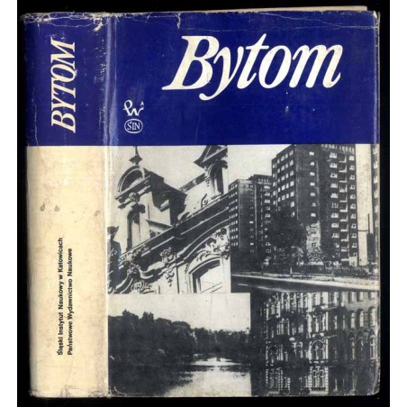 Bytom. Zarys rozwoju miasta. Praca zbiorowa