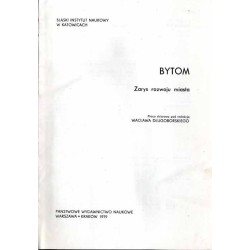 Bytom. Zarys rozwoju miasta. Praca zbiorowa