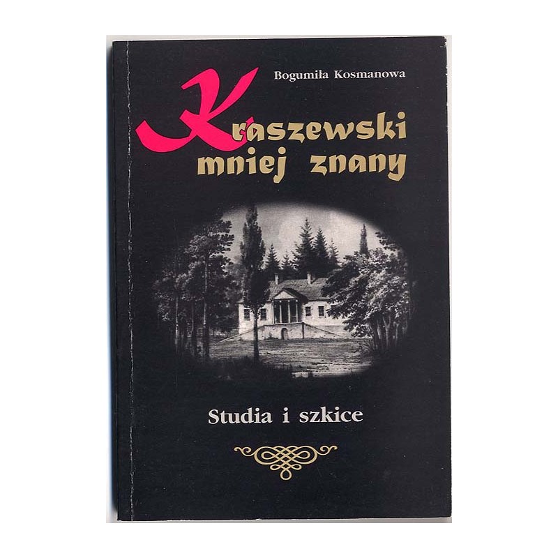Kraszewski mniej znany. Studia i szkice