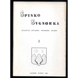 Śpisko Sygnorka. Biuletyn Związku Polskiego Spisza. Nr 2 (1991)
