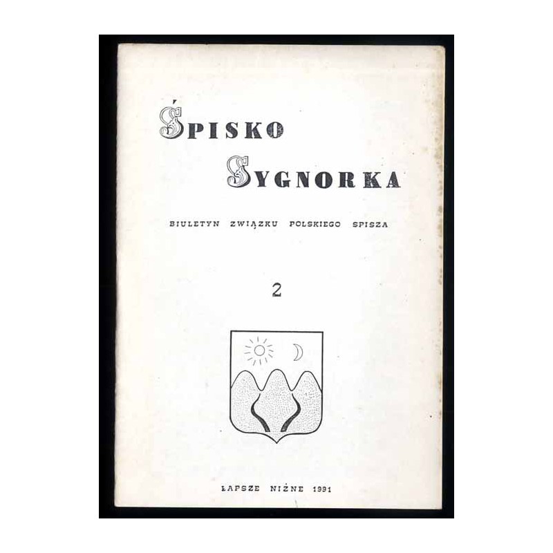 Śpisko Sygnorka. Biuletyn Związku Polskiego Spisza. Nr 2 (1991)