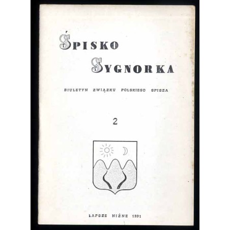 Śpisko Sygnorka. Biuletyn Związku Polskiego Spisza. Nr 2 (1991)