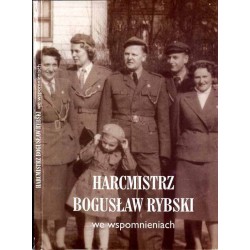 Harcmistrz Bogusław Rybski we wspomnieniach