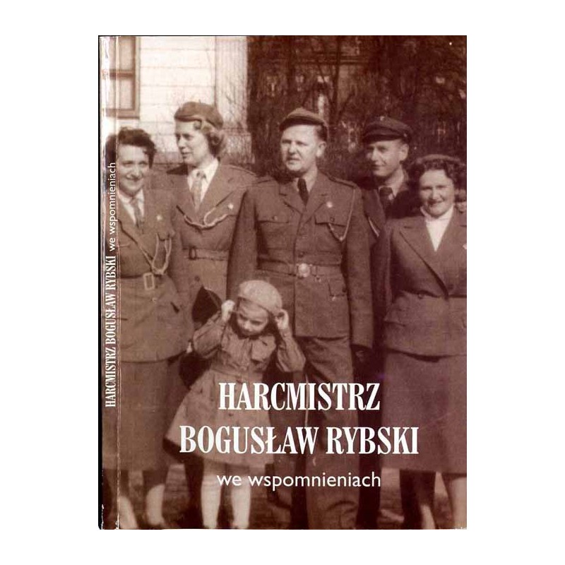 Harcmistrz Bogusław Rybski we wspomnieniach