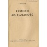 Łysenko ma słuszność