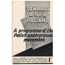 Towards a new Poland. A programme of the Polish underground movement