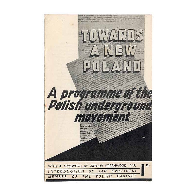 Towards a new Poland. A programme of the Polish underground movement