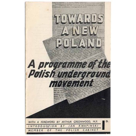 Towards a new Poland. A programme of the Polish underground movement