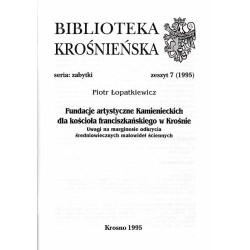 Fundacje artystyczne Kamienieckich dla kościoła franciszkańskiego w Krośnie. Uwagi na marginesie odkrycia średniowiecznych malow