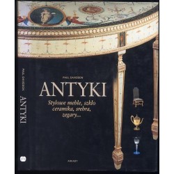 Antyki. Stylowe meble, szkło, ceramika, srebra, zegary..