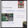 Stylowe balkony i tarasy. Różne pomysły na mały ogródek