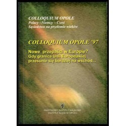 Nowe przepaści w Europie? Gdy granica Unii Europejskiej przesunie się bardziej na wschód. Colloquium Opole '97. Materiały sesji
