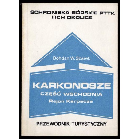 Karkonosze - część wschodnia (rejon Karpacza). Przewodnik turystyczny