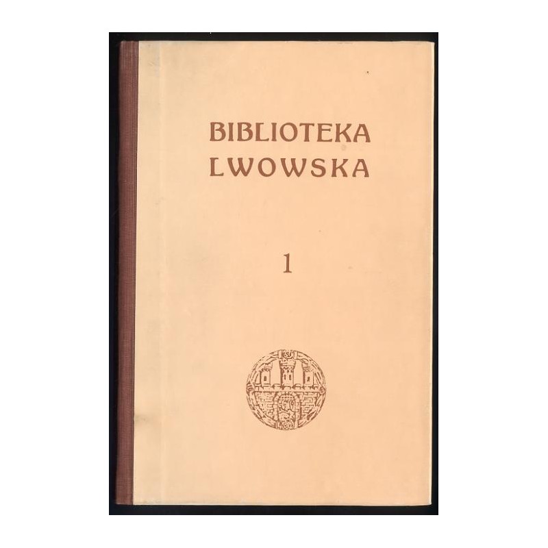 Franciszek Jaworski: Ratusz lwowski Adam Krajewski: Lwowskie przedmieścia F. Jaworski: Uniwersytet Lwowski. 1 vol