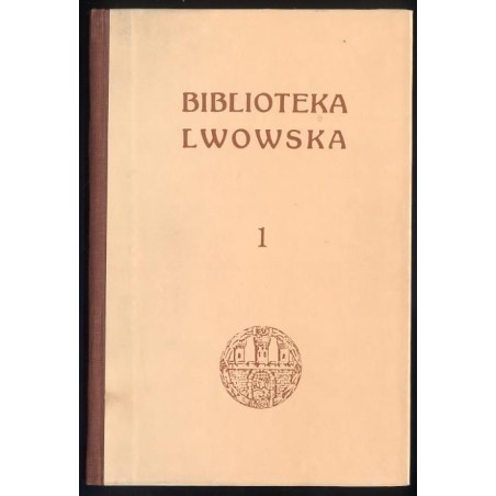 Franciszek Jaworski: Ratusz lwowski Adam Krajewski: Lwowskie przedmieścia F. Jaworski: Uniwersytet Lwowski. 1 vol