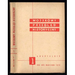 Wojskowy Przegląd Historyczny. R. 18 (1973). Nr 1 (64) (Styczeń - Marzec 1973)