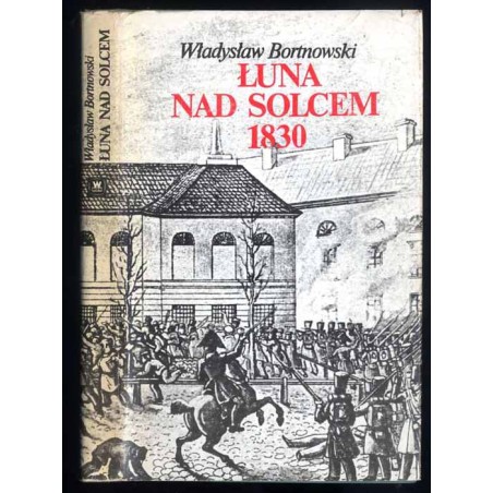 Łuna nad Solcem. Blaski i cienie nocy listopadowej