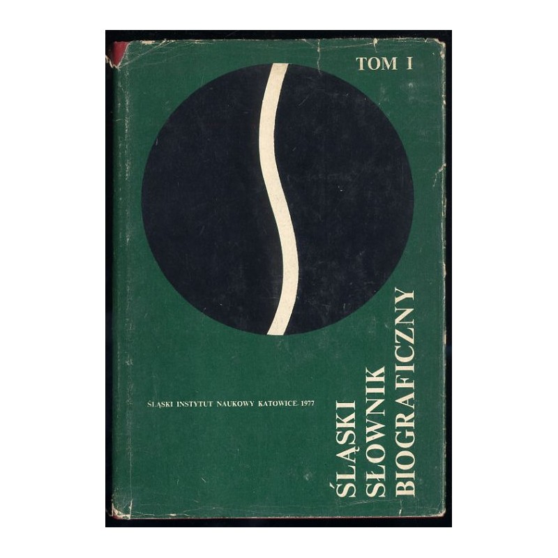 Śląski słownik biograficzny. T.1