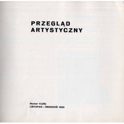 Przegląd Artystyczny. 1965. Nr 6 (28) (Październik-Grudzień 1965) / Janusz Stanny